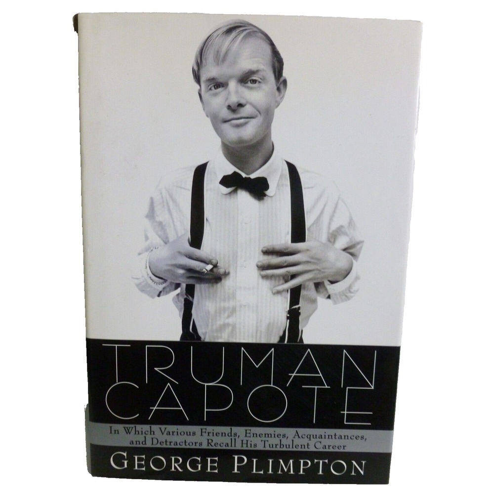 Truman Capote In Which Various Friends, Enemies, Acquaintances - George Plimpton